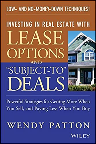 Wendy Patton – Investing in Real Estate With Lease Options and “Subject-To” Deals