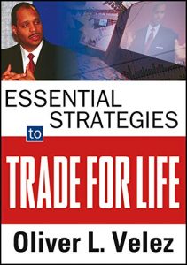 Oliver Velez - Essential Strategy Of Trade For Life - 2 DVDs 2008