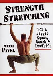 Pavel Tsatsouline - Strength Stretching