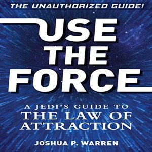 Joshua P. Warren - Use The Force